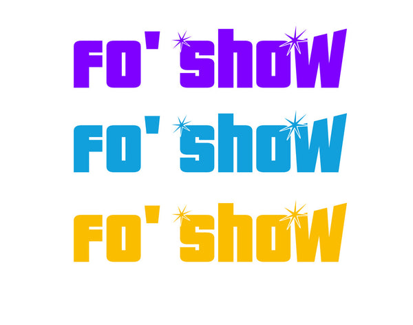 Fo' Show Sticker